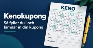 Illustration av en kenokupong med markerade tal och en penna bredvid rubriken ”Kenokupong – så fyller du i och lämnar in din kupong”.