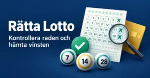 Illustration av en lottokupong med förstoringsglas, bockmarkering, lottobollar och betalkort intill texten ”Rätta Lotto – Kontrollera raden och hämta vinsten”.