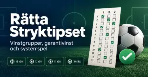 Illustration med en fotboll, en tipskupong med tecknen 1, X och 2 samt rubriken Rätta Stryktipset och vinstgrupperna 13, 12, 11 och 10 rätt.