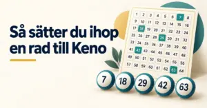 Illustrerad Kenorad med fem markerade nummer och numrerade bollar intill rubriken ”Så sätter du ihop en rad till Keno”.